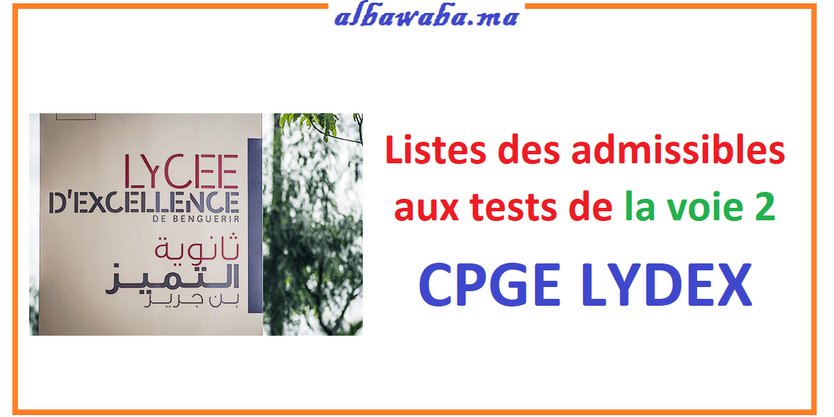 Listes des admissibles aux tests de la voie 2 des CPGE LYDEX