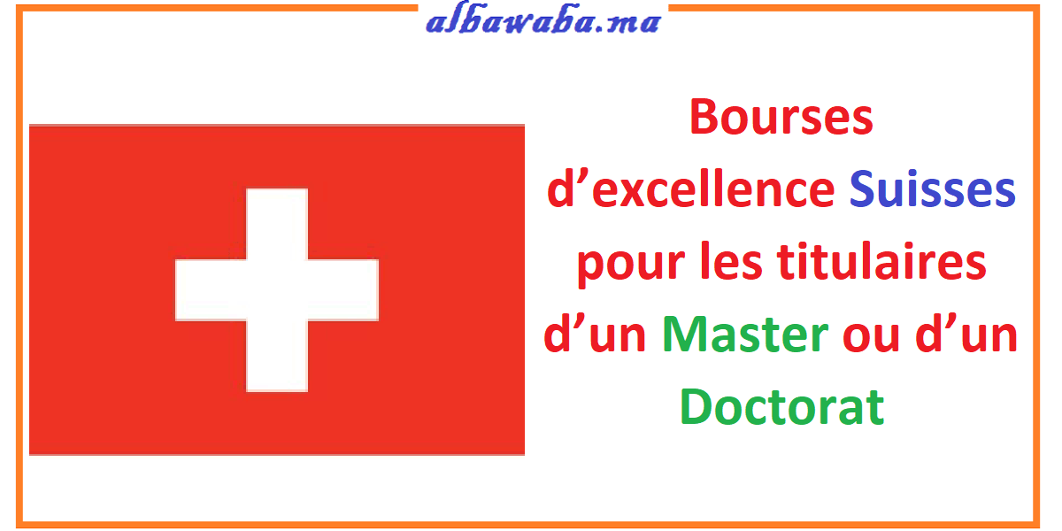 Bourses d’excellence Suisses pour les titulaires d’un Master ou d’un Doctorat