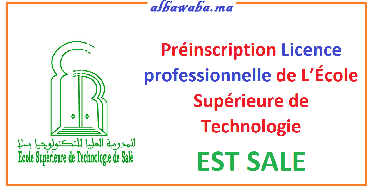 Préinscription Licence professionnelle de L’École Supérieure de Technologie EST SALE