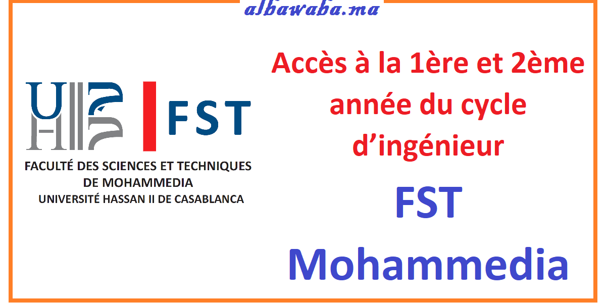 Accès à la 1ère et 2ème année du cycle d’ingénieur de la FST Mohammedia