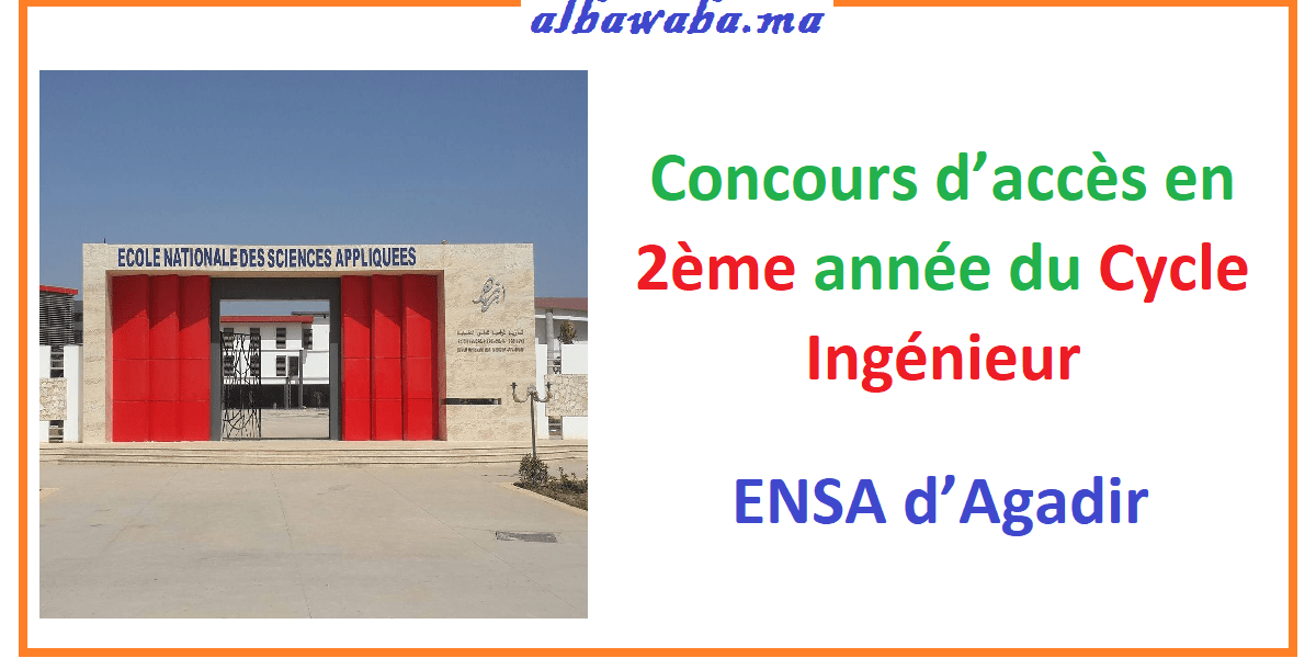 Concours d’accès en 2ème année du Cycle Ingénieur de L’ENSA AGADIR