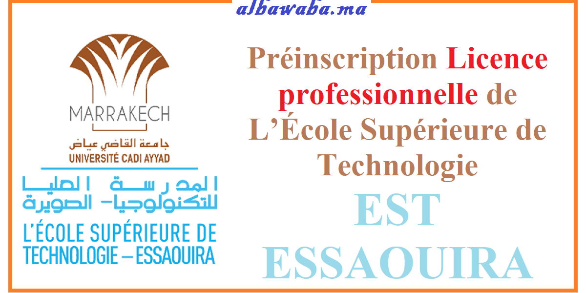 Préinscription Licence professionnelle de L’École Supérieure de Technologie EST Essaouira