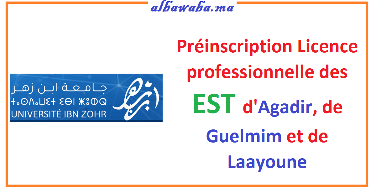 Préinscription Licence professionnelle des EST d'Agadir, de Guelmim et de Laayoune 2022-2023