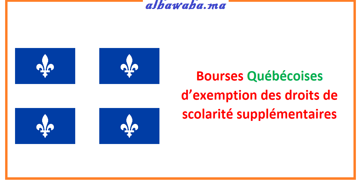 Bourses Québécoises d’exemption des droits de scolarité supplémentaires