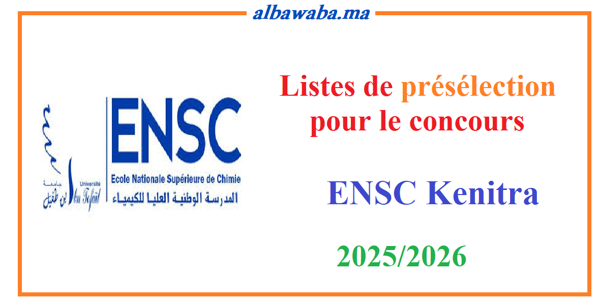 Candidats sélectionnés pour le concours ENSC-KENITRA-2025/2026