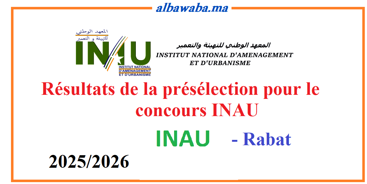 Liste des candidats préinscrits retenus pour confirmer leur préinscription -INAU-Rabat-2025/2026