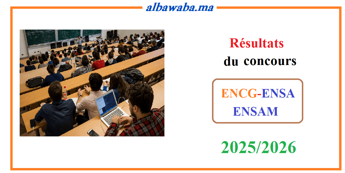 Résultats du concours ENCG-ENSA-ENSAM - 2025/2026