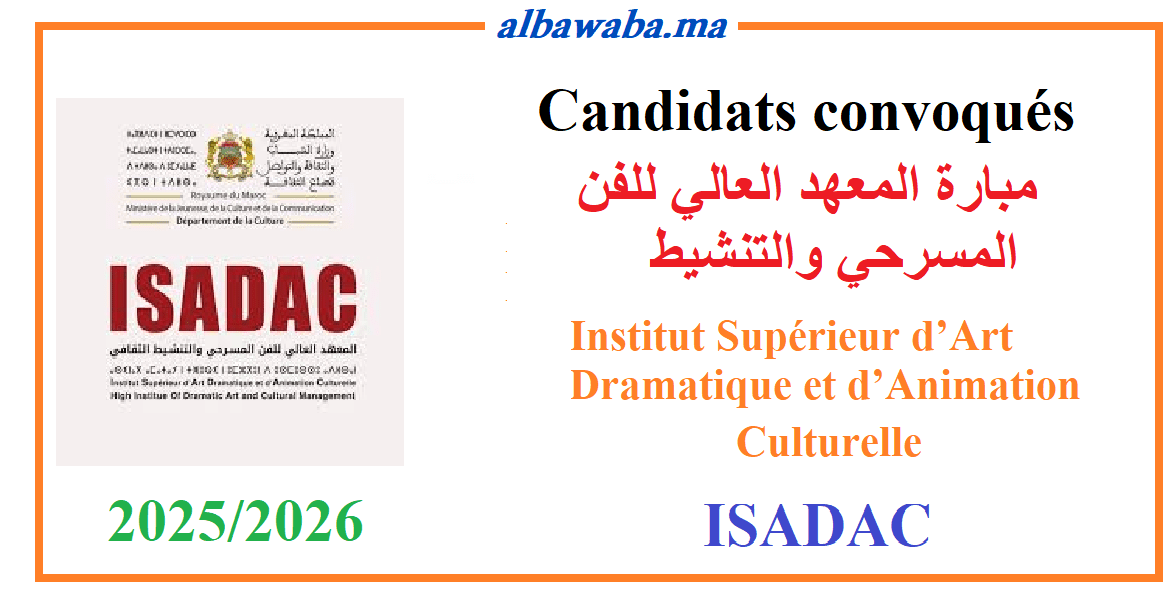 Candidats sélectionnés pour le concours-ISADAC- 2025/2026 - مبارة المعهد العالي للفن المسرحي والتنشيط
